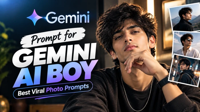 Prompt for Gemini AI Boy: Best Viral Photo Prompts